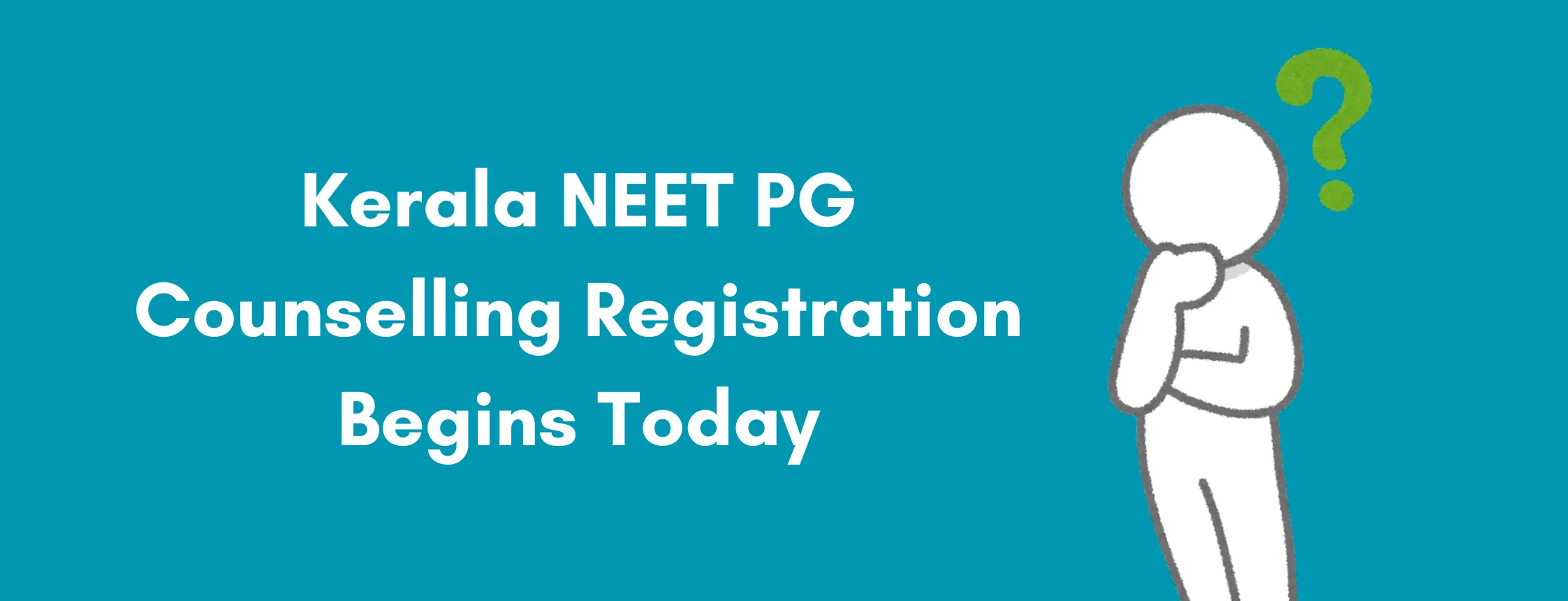 Kerala NEET PG Counselling Registration Begins Today